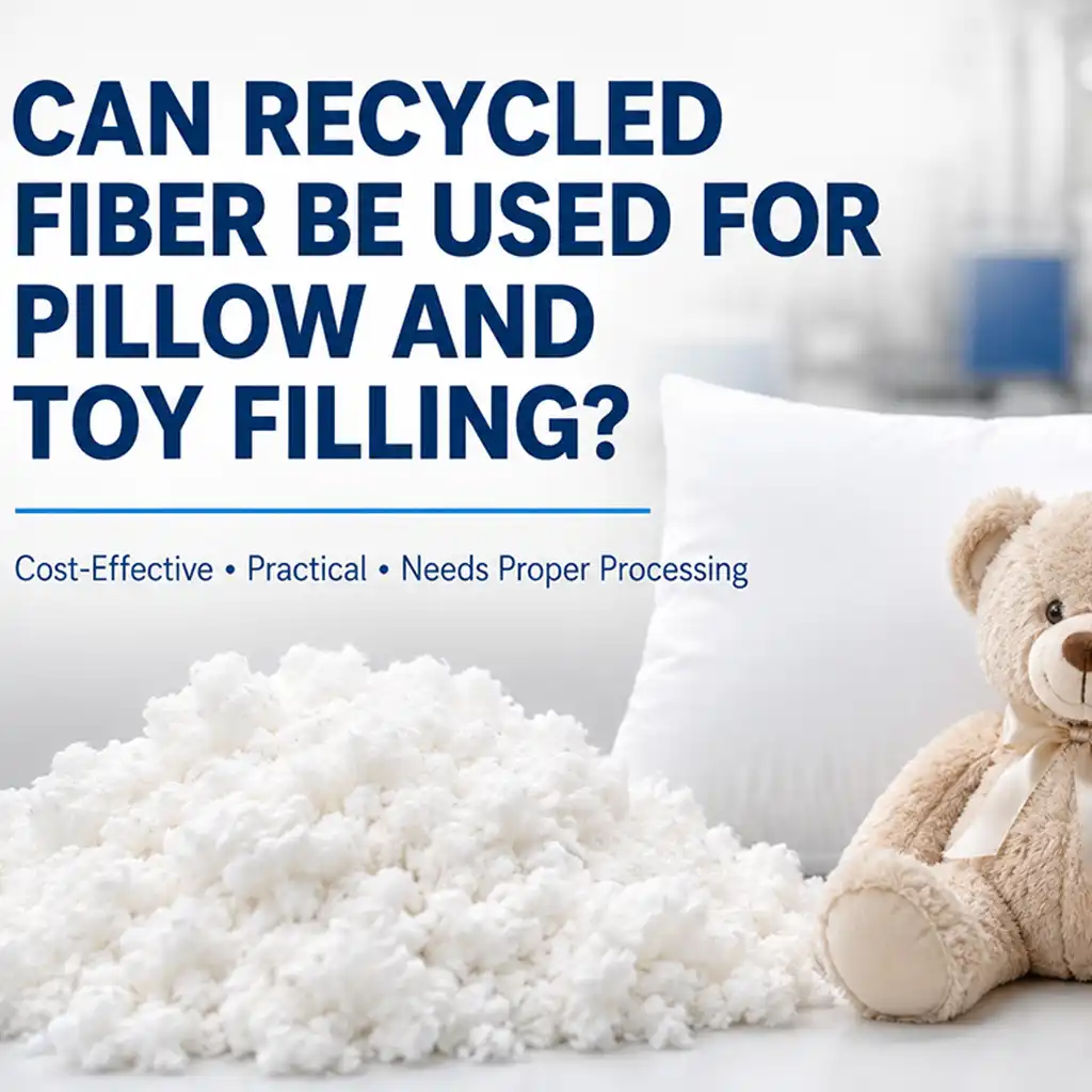 Can Recycled Fiber Be Used For Pillow And Toy Filling?